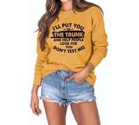 Womens Funny Sarcastic Sweatshirts I'll Put You in The Trunk and Help People Look for You Vintage Long Sleeve Pullovers