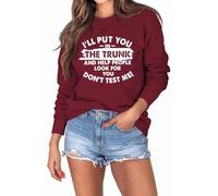 Womens Funny Sarcastic Sweatshirts I'll Put You in The Trunk and Help People Look for You Vintage Long Sleeve Pullovers