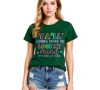 Women's Funny Ya'll Gonna Make Me Lose My Mind Graphic Tee Light Blue Cotton Crew Neck Short Sleeve Casual Summer Top for Girls Ladies Trendy Y2K Style Shirt