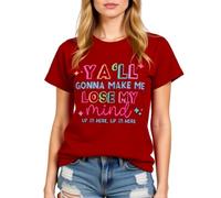 Women's Funny Ya'll Gonna Make Me Lose My Mind Graphic Tee Light Blue Cotton Crew Neck Short Sleeve Casual Summer Top for Girls Ladies Trendy Y2K Style Shirt