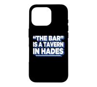 Womens Girls Funny The Bar is A Tavern in Hades Coque pour iPhone 16 Pro