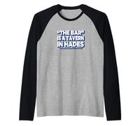 Womens Girls Funny The Bar is A Tavern in Hades Manche Raglan
