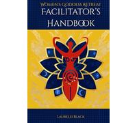 Women's Goddess Retreat Facilitator's Handbook