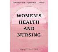 Women's Health and Nursing: Early Pregnancy Gynaecology Nursing