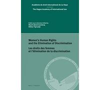 Women's Human Rights And The Elimination Of Discrimination / Les Droits Des Femmes Et L'élimination De La Discrimination