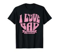 Womens I Love Bad Choices Ironic Heart T-Shirt