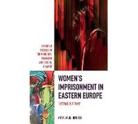 Women's Imprisonment In Eastern Europe
