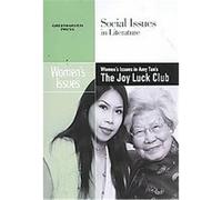 Women's Issues in Amy Tan's the Joy Luck Club, Social Issues in Literature Gary Wiener (Auteur)