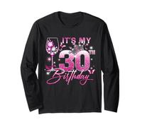 Womens It’s My 30th Birthday Pink 30 Years Old Birthday Quee Manche Longue