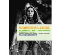 Women's Lands: Construction d'une utopie - Oregon, USA 1970-2010