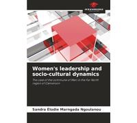 Women's leadership and socio-cultural dynamics: The case of the commune of Meri in the Far North region of Cameroon