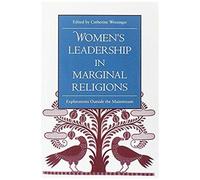 Women's Leadership In Marginal Religions