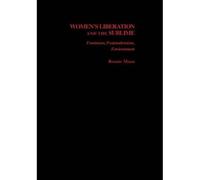 Women's Liberation And The Sublime