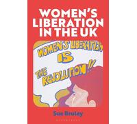 Women's Liberation in the UK: When the Personal Got Political