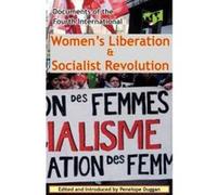 Women's Liberation & Socialist Revolution Documents of the Fourth International - [Version Originale] Penelope Duggan, Penelope Duggan, Fourth International, (Auteur)