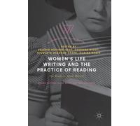 Women's Life Writing And The Practice Of Reading