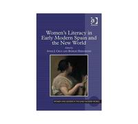 Women's Literacy In Early Modern Spain And The New World