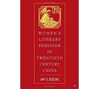 Women's Literary Feminism In Twentieth-Century China