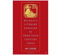 Women's Literary Feminism In Twentieth-Century China