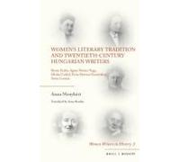 Women's Literary Tradition And Twentieth-Century Hungarian Writers