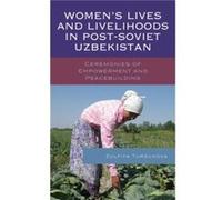Womens Lives and Livelihoods in PostSoviet Uzbekistan by Zulfiya Tursunova Zulfiya Tursunova (Auteur)
