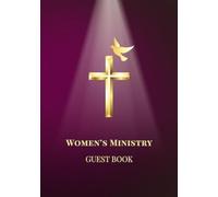 Women's Ministry Guest Book: Sign-In and Reflection Keepsake for Church Events, Retreats & Fellowships | Record Names, Blessings, and Memories from Your Time Together