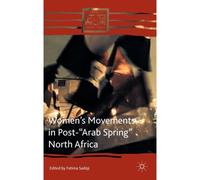 Women's Movements In Post-"Arab Spring" North Africa