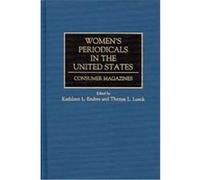 Women's Periodicals in the United States, Historical Guides to the World's Periodicals and Newspapers Kathleen L. Endres (Auteur)