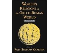 Women's Religions in the Greco-Roman World Ross Shepard Kraemer (Auteur)