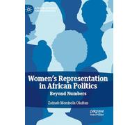 Women's Representation in African Politics: Beyond Numbers