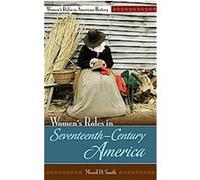 Women's Roles In Seventeenth-Century America
