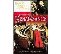 Women's Roles in the Renaissance, Women's Roles Through History Kari Boyd McBride (Auteur)