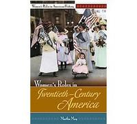 Women's Roles In Twentieth-Century America, Women's Roles Through History Martha May (Auteur)