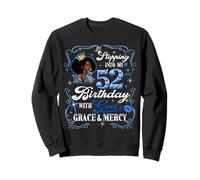 Womens Stepping Into My 52nd Birthday With Grace & Faith Sweatshirt