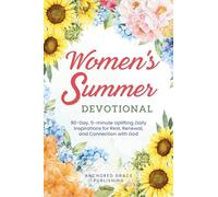 Women's Summer Devotional: 90-Day, 5-minute Uplifting Daily Inspirations for Rest, Renewal, and Connection with God