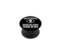 Womens Union Strong United We Stand Divided Beg Union Rep PopSockets PopGrip Adhésif