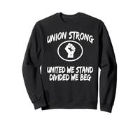 Womens Union Strong United We Stand Divided Beg Union Rep Sweatshirt