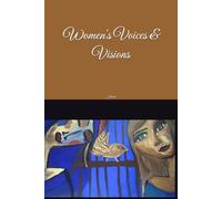 Women's Voices and Visions: Journal