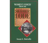 Women's Voices from the Mother Lode: Tales from the California Gold Rush
