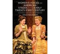 Women's Voices On American Stages In The Early Twenty-First Century
