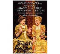 Women's Voices On American Stages In The Early Twenty-First Century