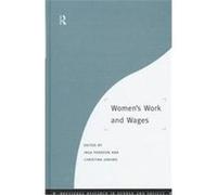 Women's Work and Wages, Routledge Research in Gender and Society, 2 Arne Ryde Symposium on "Economics of Gen, Anna Bugge, Christina Jonung, Knut Wicksell (Auteur)