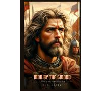 WON BY THE SWORD: A Story Of The Thirty Years' War : Illustrated Edition