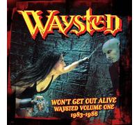 Won’t Get Out Alive, Waysted Volume One (1983-1986) Coffret CD
