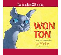 Won Ton: Un conte de chat raconté à Haiku