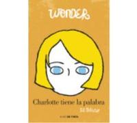 Wonder. Charlotte Tiene La Palabra - Palacio, R.J. Palacio, R J (Auteur)