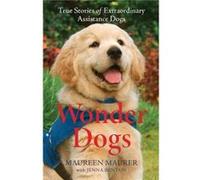 Wonder Dogs True Stories of Extraordinary Assistance Dogs by Jenna Benton Jenna Benton (Auteur)