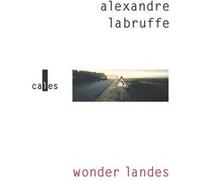 Wonder Landes Alexandre Labruffe (Auteur)