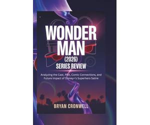 Wonder Man (2026) Series Review: The Ionic Premiere: Analyzing the Cast, Plot, Comic Connections, and Future Impact of Disney+'s Superhero Satire