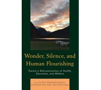 Wonder, Silence, And Human Flourishing